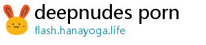 deepnudes porn